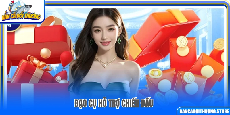Các đạo cụ hỗ trợ trong trận đấu